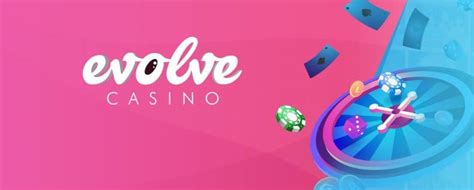 Evolve Casino .